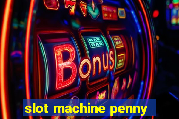 slot machine penny