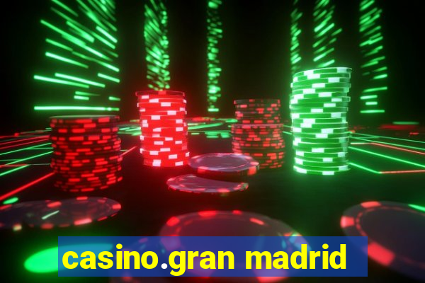 casino.gran madrid