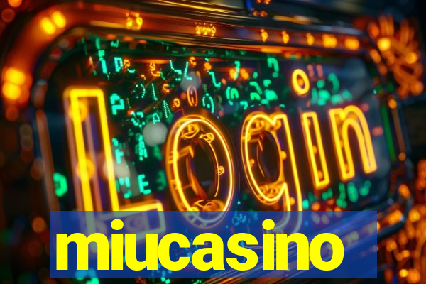 miucasino