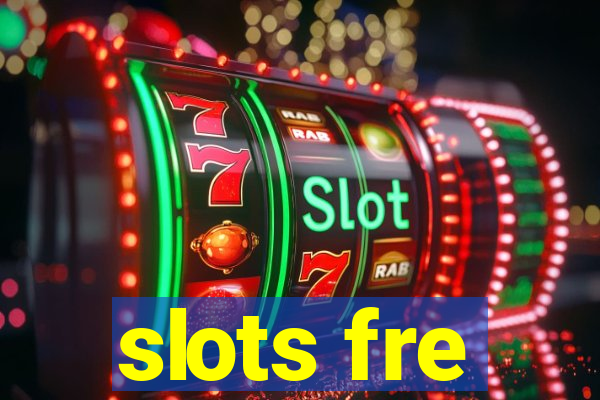 slots fre