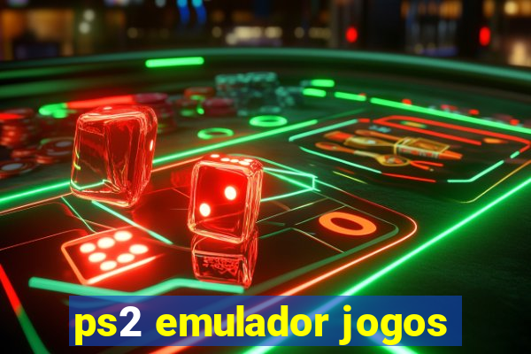 ps2 emulador jogos