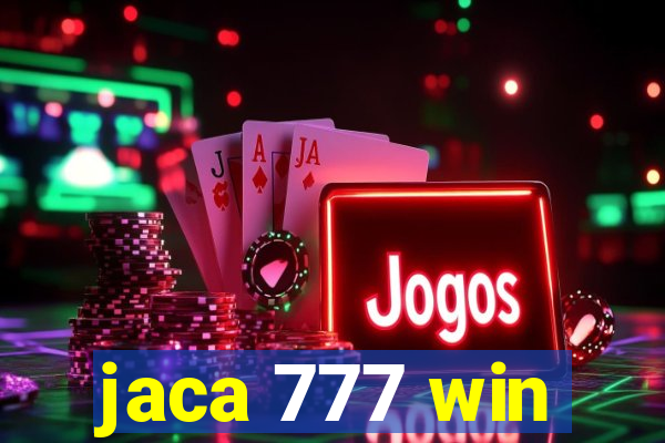 jaca 777 win