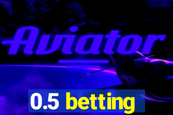 0.5 betting