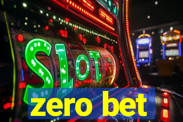 zero bet