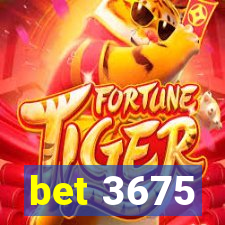 bet 3675