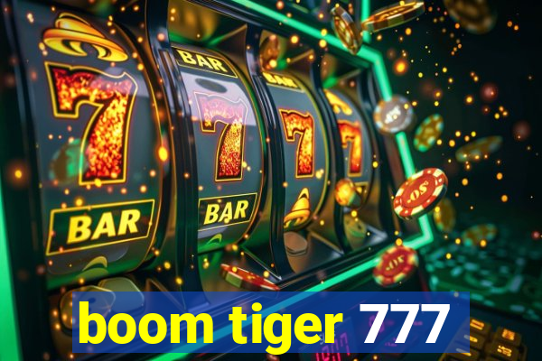 boom tiger 777