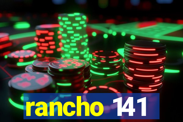 rancho 141