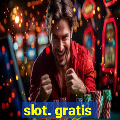 slot. gratis