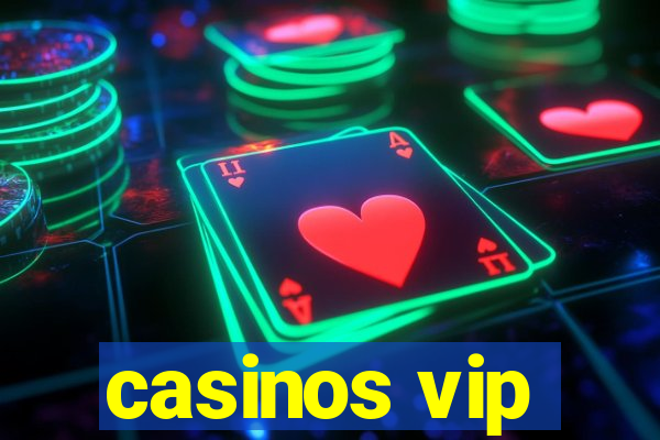 casinos vip