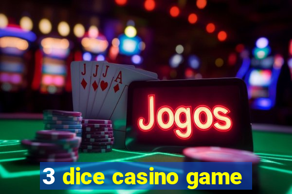 3 dice casino game