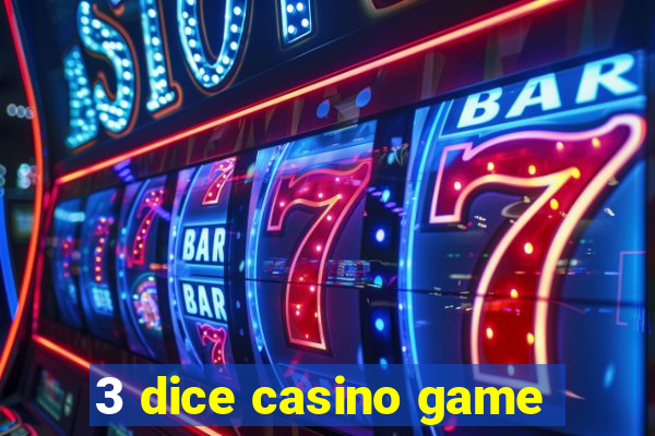 3 dice casino game