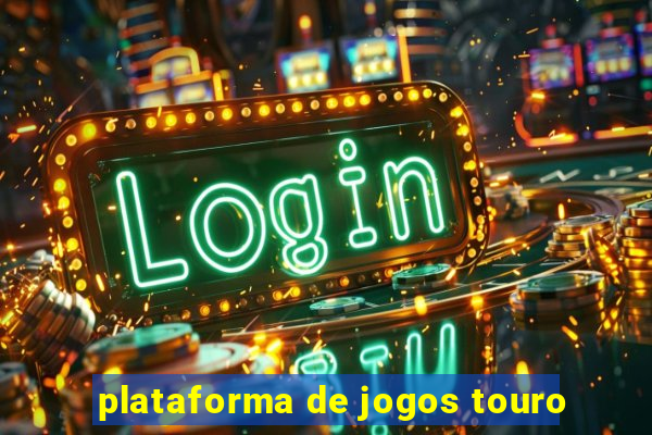 plataforma de jogos touro