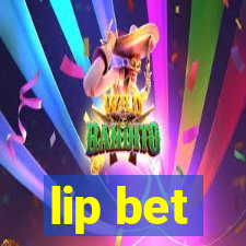 lip bet