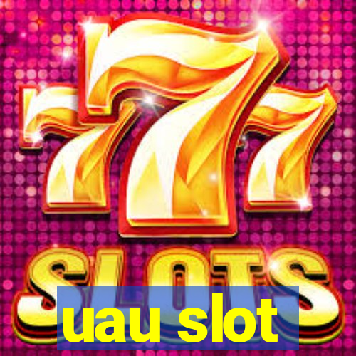 uau slot