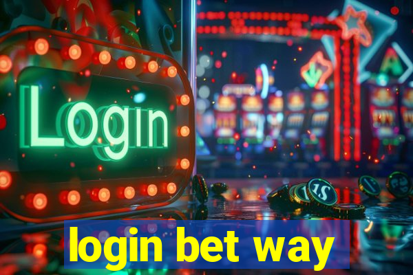 login bet way