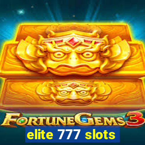 elite 777 slots