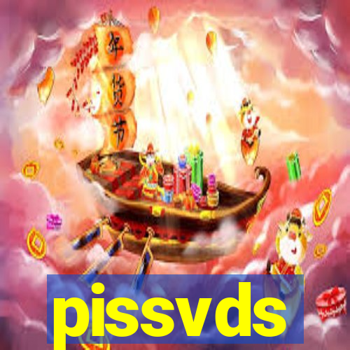 pissvds