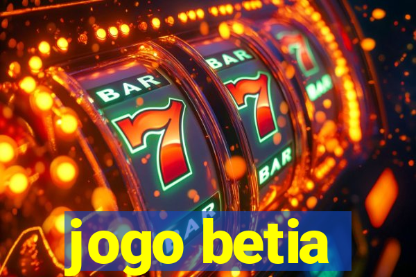 jogo betia