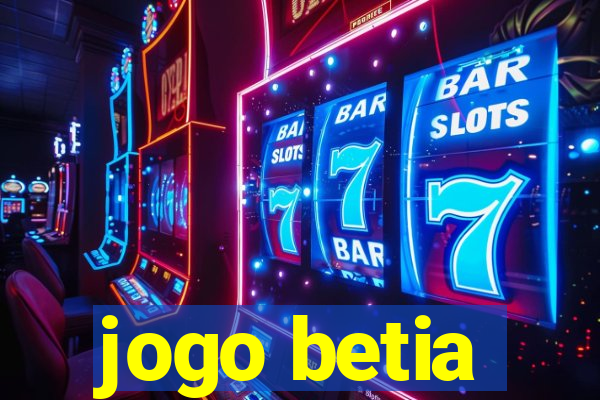 jogo betia