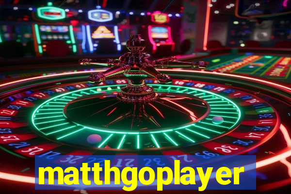 matthgoplayer