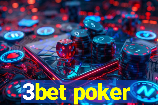 3bet poker