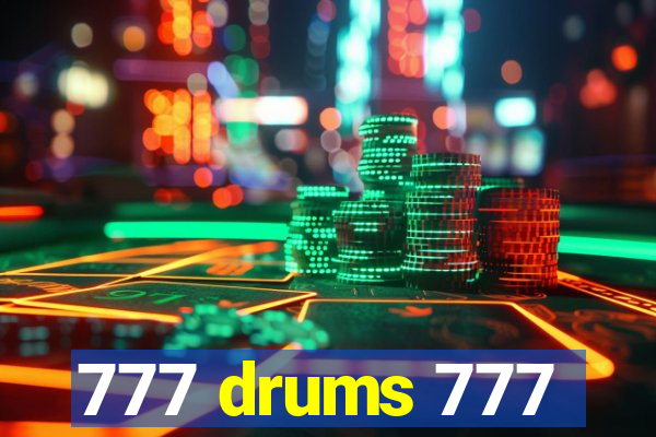 777 drums 777