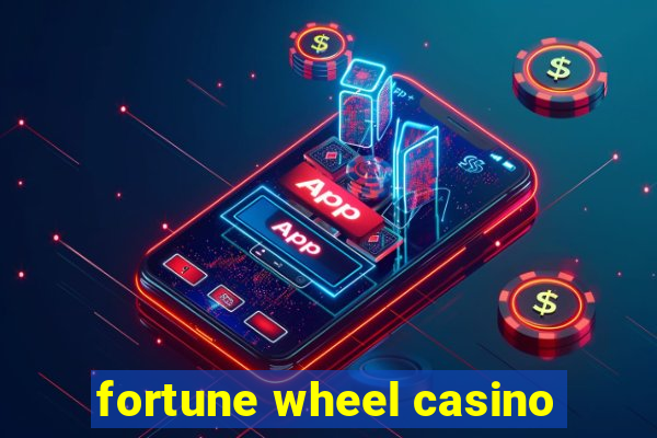 fortune wheel casino