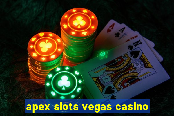 apex slots vegas casino