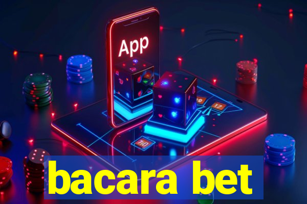 bacara bet