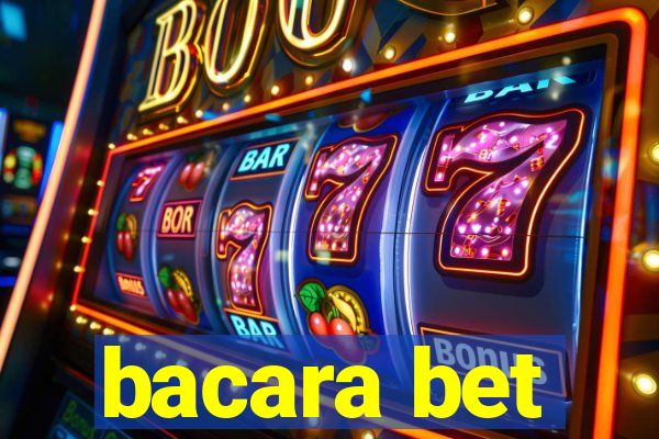 bacara bet