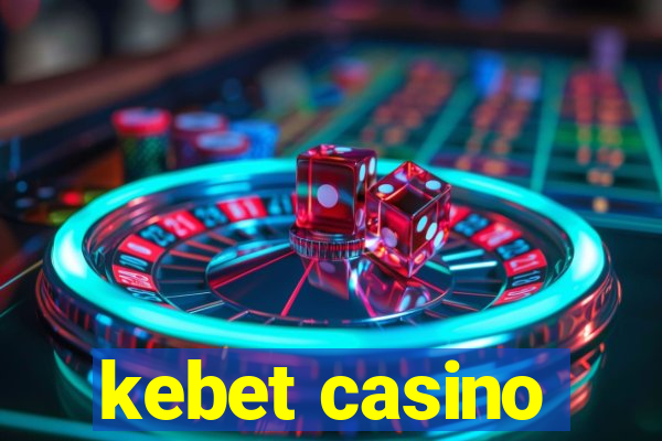 kebet casino