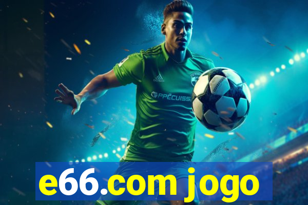 e66.com jogo