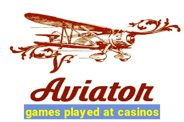 games played at casinos