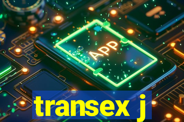 transex j