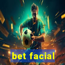 bet facial