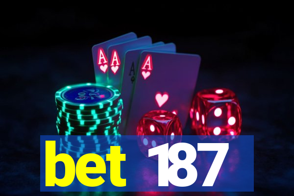 bet 187