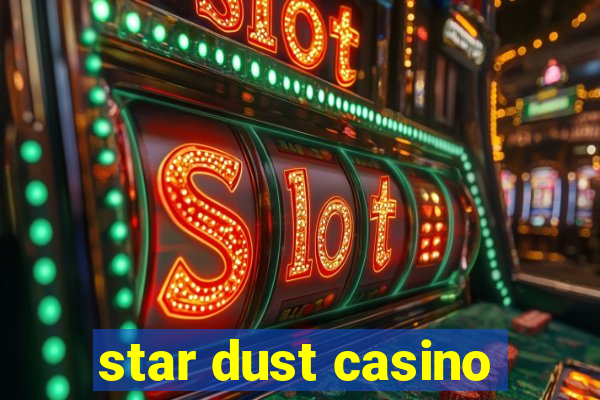 star dust casino