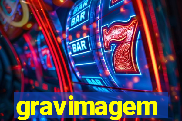 gravimagem