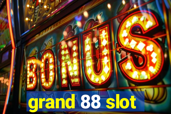 grand 88 slot