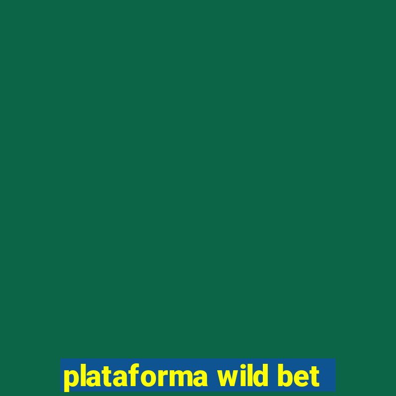 plataforma wild bet