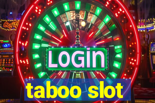 taboo slot