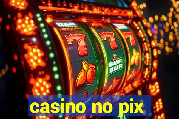 casino no pix