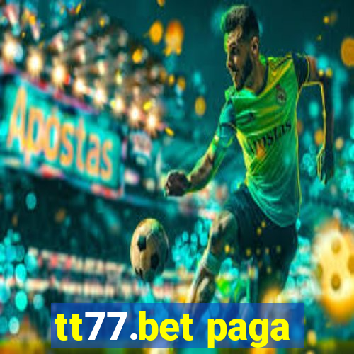 tt77.bet paga