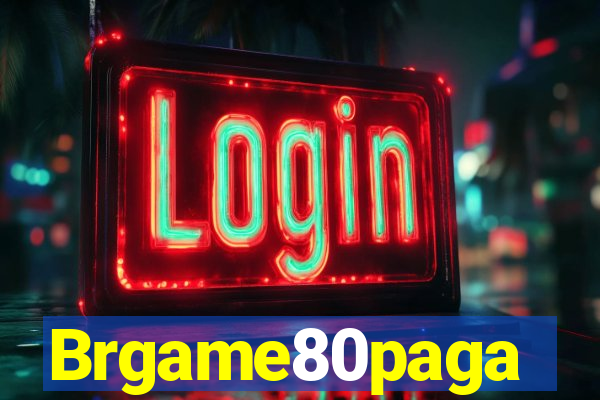 Brgame80paga