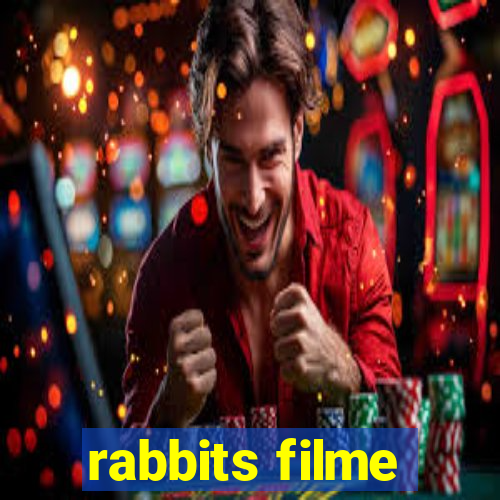 rabbits filme