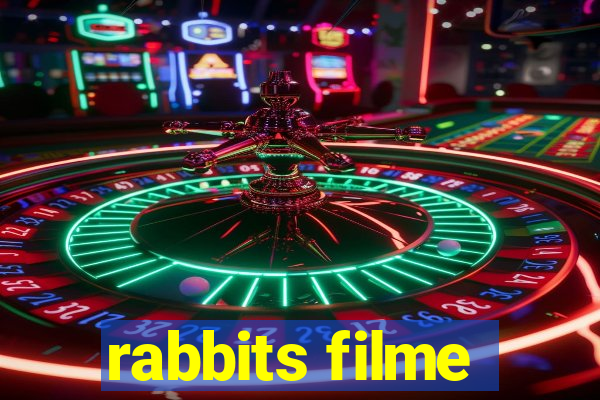 rabbits filme