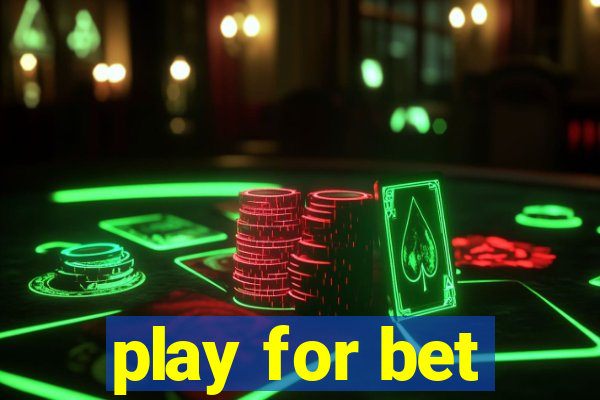 play for bet