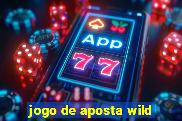 jogo de aposta wild