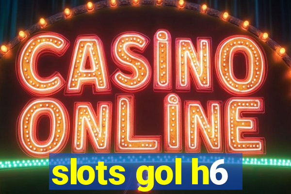 slots gol h6