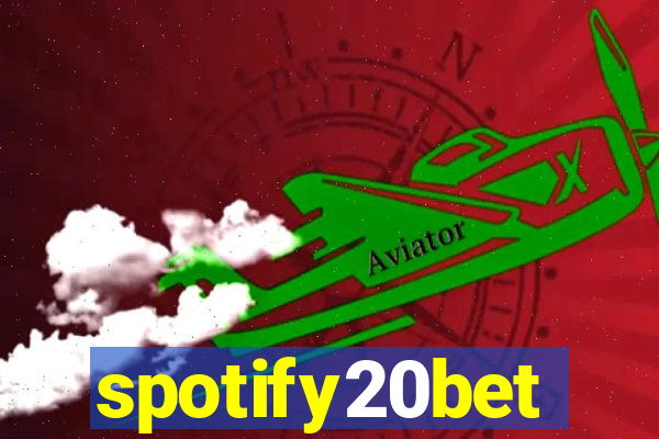 spotify20bet